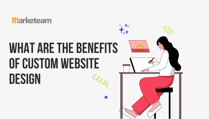 What Are the Benefits of Custom Website Design
